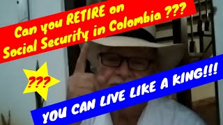 Can You Live on Social Security Retiring in Colombia [upl. by Ahon]