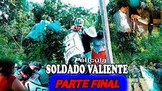 LLUVIAPELÍCULA CÁNTARO SOLDADO VALIENTE PARTE FINAL😢👍 [upl. by Laise246]