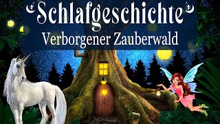 Sanft amp zuversichtlich einschlafen  Meditation amp Traumreise zum Schlafen Verborgener Zauberwald [upl. by Ystap]