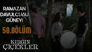 Kırgın Çiçekler 50Bölüm  Ramazan Davulcusu Güney [upl. by Spada]