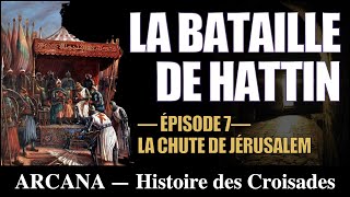 La chute de Jérusalem  De la bataille de Hattin au siège de Tyr  Histoire des Croisades 712 [upl. by Cordier]