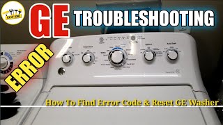 GE Washer Troubleshooting  How to Find a Error Code Reset GE Washer  GTW460ASJ2WW [upl. by Greta]