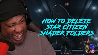 🚀 How To Delete Star Citizen Shader Folders 🚀 [upl. by Clougher]