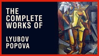 The Complete Works of Lyubov Popova [upl. by Willms]