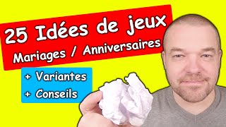 25 IDEES DE JEUX  ACTIVITES DE MARIAGE  ANNIVERSAIRE AUTRE   VARIANTES  CONSEILS [upl. by Darci]