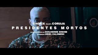 Choice  Presidentes Mortos pt Coruja Bc1 CLIPE OFICIAL [upl. by Eryt786]