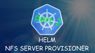 Устанавливаем NFS Server Provisioner в Kubernetes при помощи Helm для Gitlab Часть 2 [upl. by Taryn191]