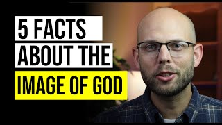 5 Facts about the Image of God [upl. by Boccaj]