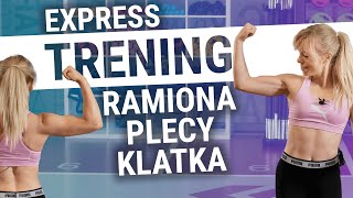 EXPRESS GÓRA CIAŁA  szybki trening na ramiona plecy klatkę piersiową  Codziennie Fit [upl. by Dnallor]