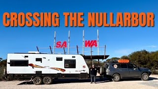 We Finally Cross the NULLARBOR into WESTERN AUSTRALIA  Episode 58 [upl. by Imaon]