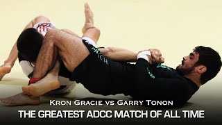 THE GREATEST ADCC MATCH OF ALL TIME Kron Gracie vs Garry Tonon [upl. by Aniret]