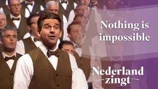 Nothing is impossible  Nederland Zingt [upl. by Stoffel]