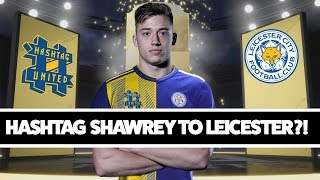 HASHTAG SHAWREY TO LEICESTER   ePremier League [upl. by Detta]