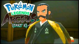 Pokemon Legends Arceus UNCUT Gameplay 2024 “The Galaxy Teams Entry Trial”  Part 2 [upl. by Higinbotham552]