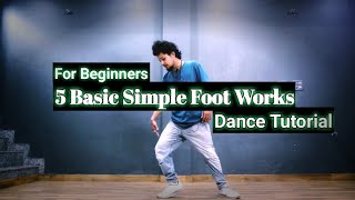 How To Dance  5 Basic Dance Foot Works For Beginners  Dance Tutorial  Anoop Parmar [upl. by Pearl463]