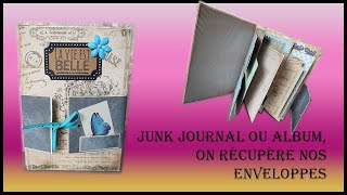 Tuto récup enveloppes album  junk  Cest comme vous voulez [upl. by Mahtal]