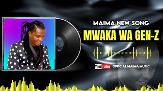 MAIMA MWAKA WA GEN Z AUDIO [upl. by Rhine]