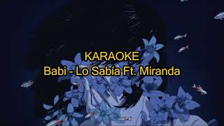 Babi  LO SABÃA x Miranda KARAOKE PARA CANTAR INSTRUMENTAL [upl. by Nered112]