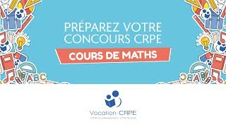 COURS DE MATHÉMATIQUES POUR LE CONCOURS DU CRPE [upl. by Ades]