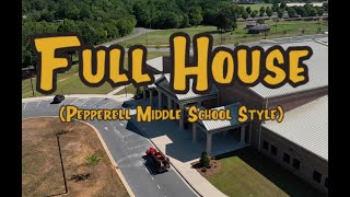 Full House  Pepperell Middle School Style [upl. by Emelda]