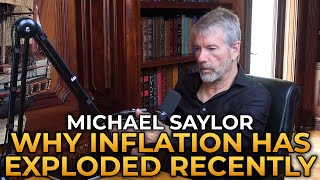 Michael Saylor  Why Inflation Has Exploded Recently [upl. by Clerk]