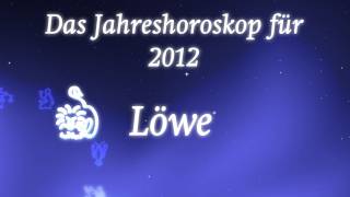 Jahreshoroskop 2012 für Löwe von Erich Bauer [upl. by Lafleur]