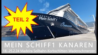 Kreuzfahrt mit der MEIN SCHIFF 1 Madeira Seilbahn Korbschlitten und Wadenschmerzen [upl. by Asirak]