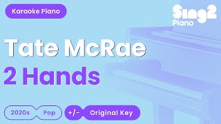 Tate McRae  2 Hands Piano Karaoke [upl. by Reinald]