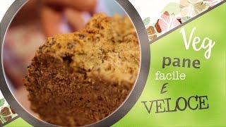 Vegan Pane facile e veloce senza lievito  In cucina con Vegan Marina [upl. by Askari]