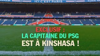 La Capitaine du PSG est à Kinshasa [upl. by Aihsela]