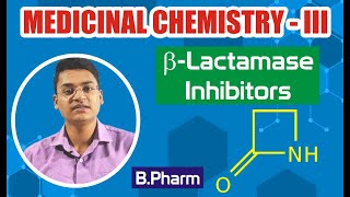 β Lactamase inhibitors Chemistry  Unit 1 Part6  Medicinal Chemistry III 6th semester [upl. by Ueihttam]