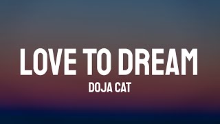 Doja Cat  Love To Dream Lyrics [upl. by Pennebaker]