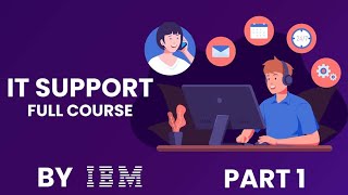 IBM IT Support Full Course  IT Support Technician [upl. by Michaelina839]