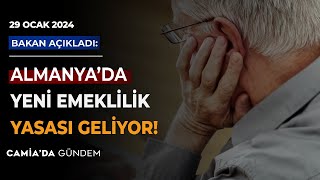 Çalışma Bakanı Açıkladı Almanyada Yeni Emeklilik Yasası Geliyor  Camiada Gündem 29 Ocak 2024 [upl. by Kent]