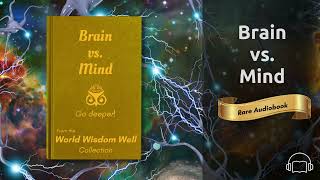 WWW Rare Audiobook No 13 Brain vs Mind [upl. by Anilat]