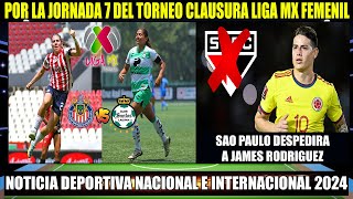 Previa Chivas vs Santos Jornada 7 Liga MX Femenil 2024  Sao Paulo despedirá a James Rodríguez [upl. by Imoin]