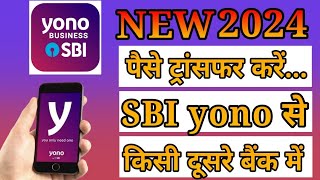 Yono Sbi se Paise Kaise Transfer Kare Other Bank Yono Sbi App se Money Transfer Kaise Kare 2024 New [upl. by Aletta142]