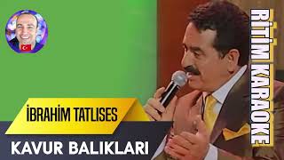 Kavur Balıkları  İndim Dereye brahim Tatlıses Ritim Karaoke Orijinal Trafik Anonim [upl. by Ayote]