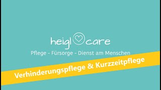 Verhinderungspflege amp Kurzzeitpflege I was Angehörige wissen sollten I Heigl Care [upl. by Dong]