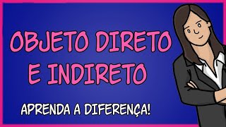 O Que é Objeto Direto O que é Objeto Indireto Qual é a Diferença [upl. by Nitsuj]