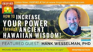 🌟 HANK WESSELMAN How to Increase Your Mana amp Power through Ancient Hawaiian Wisdom  Bowl of Light [upl. by Herzog]