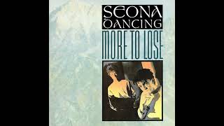 More To Lose 12quot Extended Version  SEONA DANCING 1983 [upl. by Theresita]