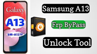 Samsung A13 Frp Bypass Unlock Tool [upl. by Blackmore]