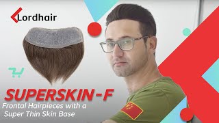 SuperSkinF Mens Thin Skin Frontal Hair System for Receding Hairlines  Lordhair [upl. by Eirrahs]