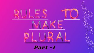 How to make plurals  Rule To Make Noun Plural Singular Plural [upl. by Kajdan202]