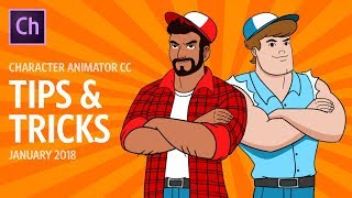 Character Animator Tips amp Tricks January 2018 [upl. by Ayota84]