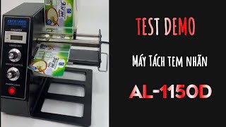 Test demo máy tách tem nhãn AL1150D [upl. by Euqinorev]