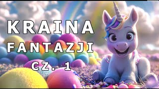 ✅🦄KRAINA FANTAZJI CZ 1🦄  AUDIOBOOK DLA DZIECI  AUDIOBAJKA DLA DZIECI  🎧 [upl. by Keheley701]