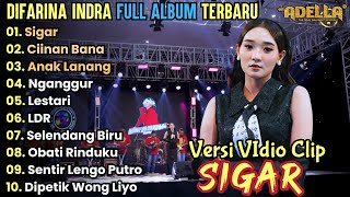 Ciinan Bana  Sigar  Difarina Indra Full Album Terbaru 2024  Adella Full Album Terbaru 2024 [upl. by Moazami]