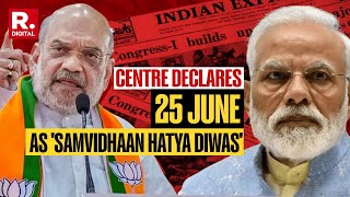 Centre to Observe June 25 as Samvidhan Hatya Diwas for 1975 Emergency Opposition Targets Govt [upl. by Evilc]